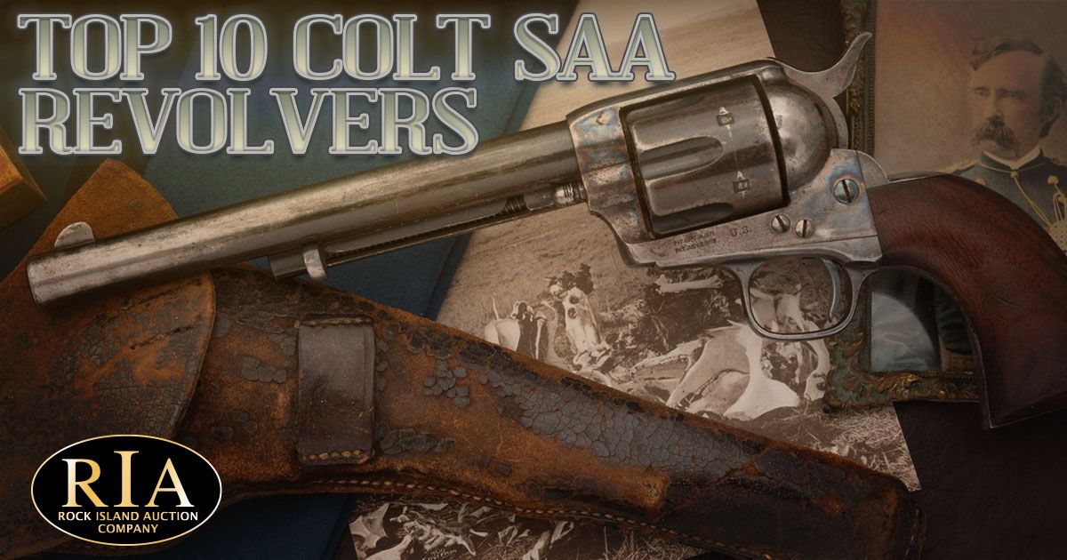 Top 10 Colt Single Action Army Revolvers Sold At RIAC