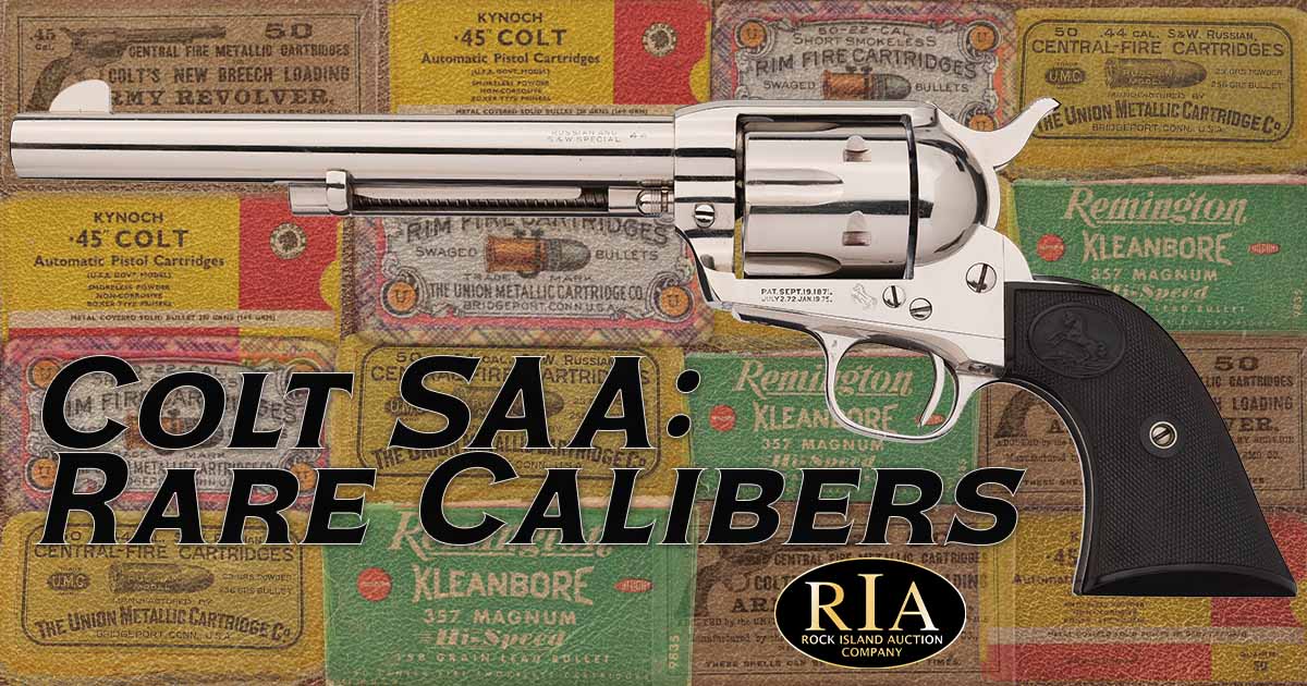 Colt Single Action Army: Rare Calibers