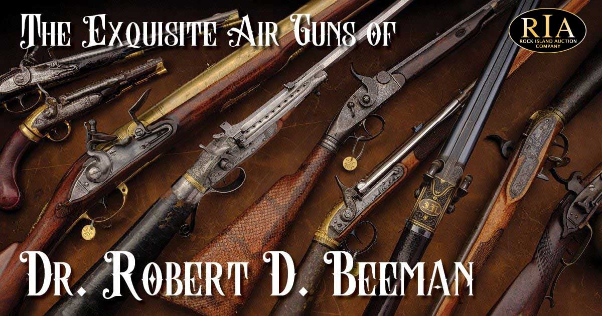 Antique Air Guns of the Dr. Robert D. Beeman Collection