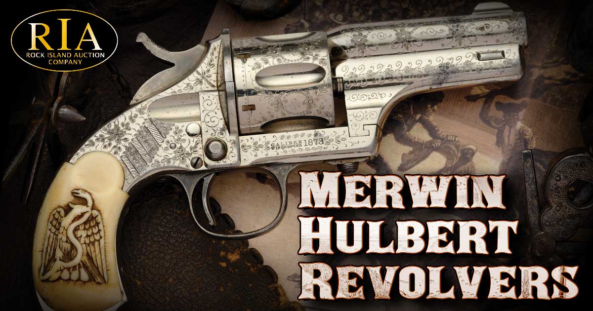 The Merwin Hulbert Revolver: Best in the West