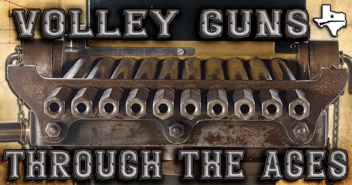 The Volley Gun Through the Ages