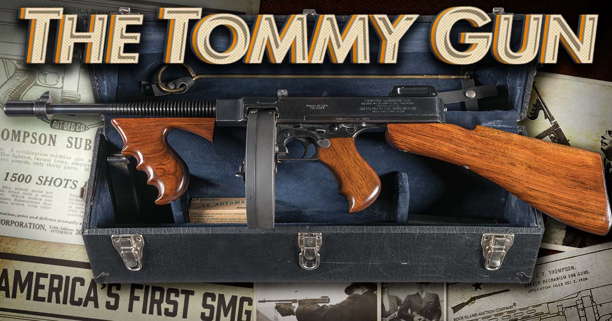 The Tommy Gun: America's First SMG